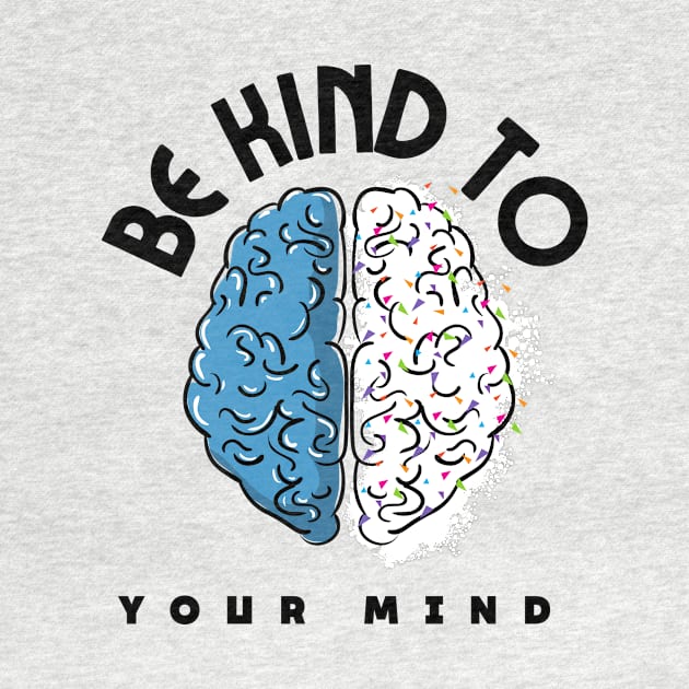 Be Kind To Your Mind - Mental health quotes by Grun illustration 